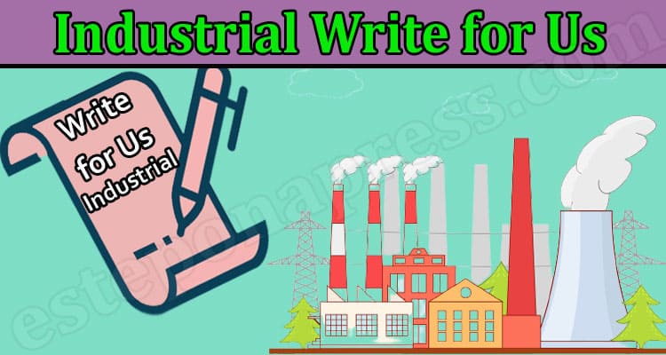 About General Information Industrial Write for Us