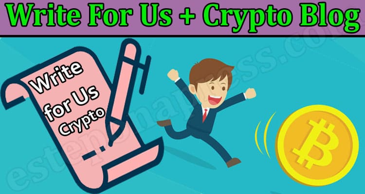 About General Information Write for us crypto blog