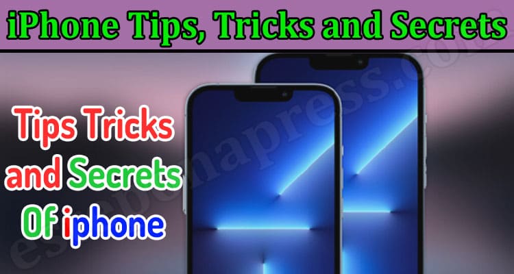 iPhone Tips, Tricks and Secrets: The Ultimate Guide