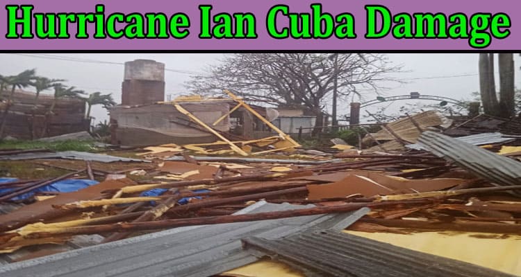 Latest News Hurricane Ian Cuba Damage