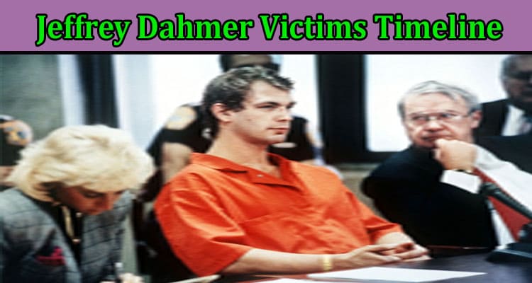 Latest News Jeffrey Dahmer Victims Timeline