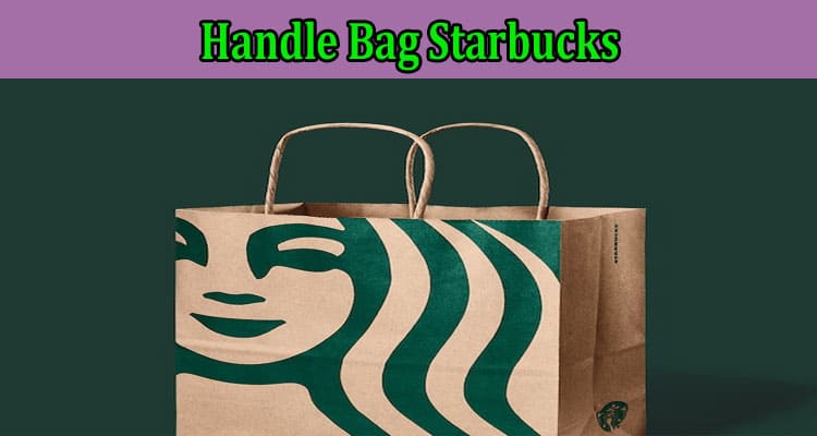 Handle Bag Starbucks {Oct} Explore Its Features Here