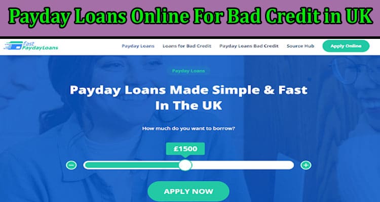 How to Get Payday Loans Online For Bad Credit in UK?