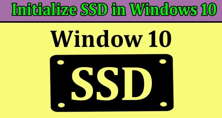 How to Initialize SSD in Windows 10