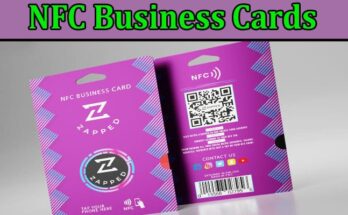 Complete Information About NFC Business Cards Are Better Than Paper Business Cards