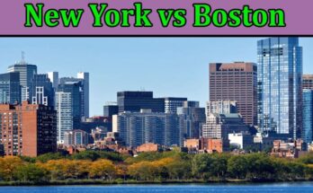 Complete Information About New York vs Boston - Which One Would Make a Better Home