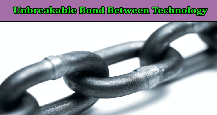 Best The Unbreakable Bond Between Technology and Fintechs