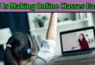 Complete Information About How LMS Is Making Online Classes Easier Than Ever