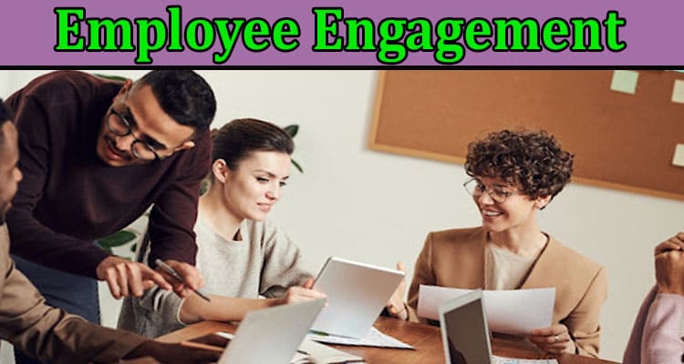 Employee Engagement Top 5 Strategies for Retaining Top Talent in Your Business