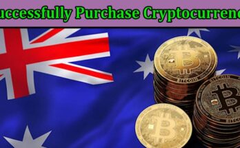 How to Safely and Successfully Purchase Cryptocurrency in Australia