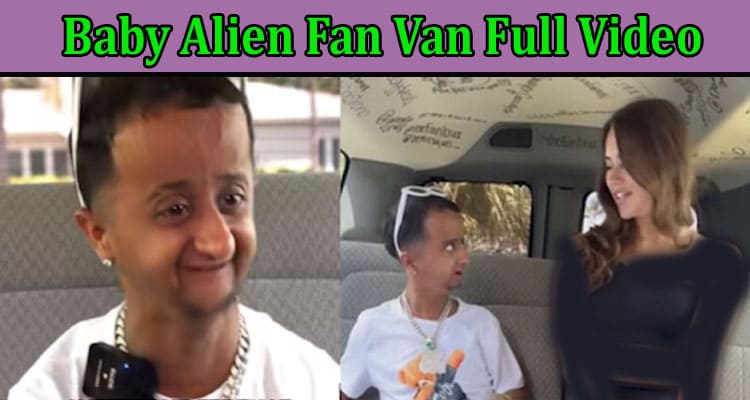Latest News Baby Alien Fan Van Full Video