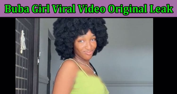 Latest News Buba Girl Viral Video Original Leak
