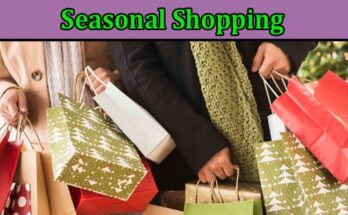 Complete Information About Seasonal Shopping - When to Buy What for the Best Deals
