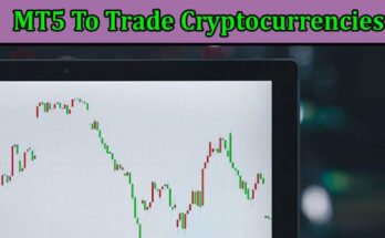 How to Using MT5 To Trade Cryptocurrencies