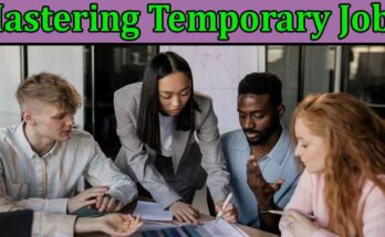 Mastering Temporary Jobs A Quick and Effective Career Guide