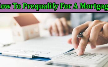 A Guide to How To Prequalify For A Mortgage
