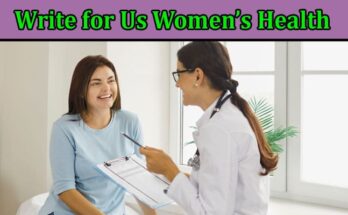 All Information About Write for Us Women’s Health